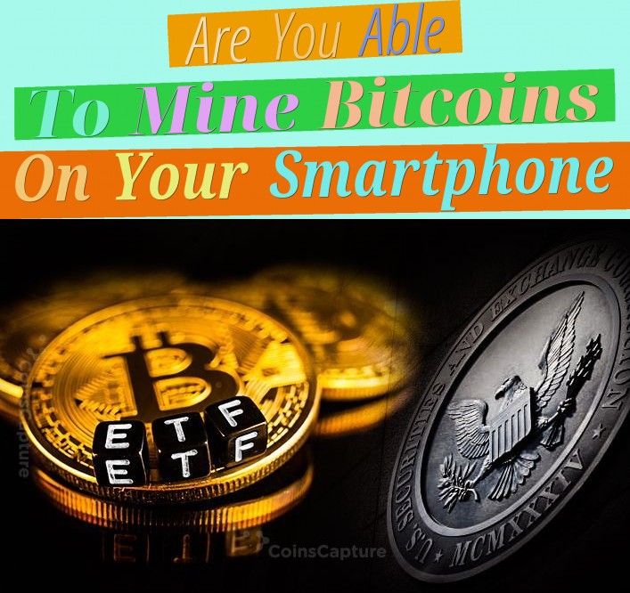 Are You Able To Mine Bitcoins On Your Smartphone?